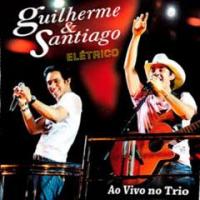 Guilherme & Santiago – Ao Vivo no Trio Elétrico