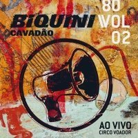 Biquini Cavadão - Ao Vivo No Circo Voador - 80 - Vol. 2