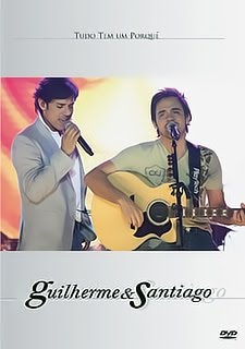 DVD Guilherme e Santiago - Tudo Tem Um Porquê